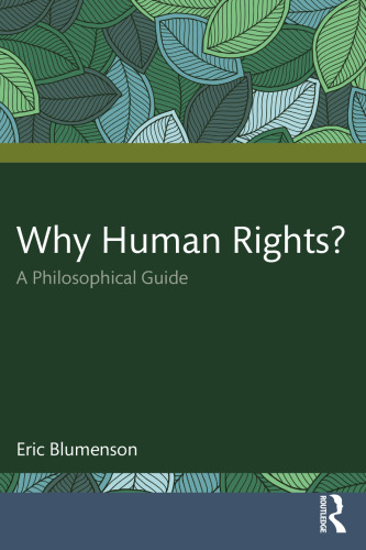 Why Human Rights?: A Philosophical Guide