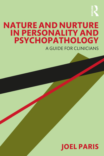 Nature and Nurture in Personality and Psychopathology : A Guide for Clinicians