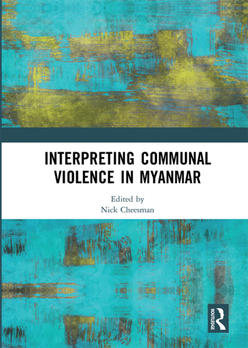 Interpreting Communal Violence in Myanmar
