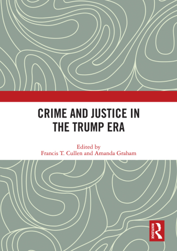 Crime and Justice in the Trump Era