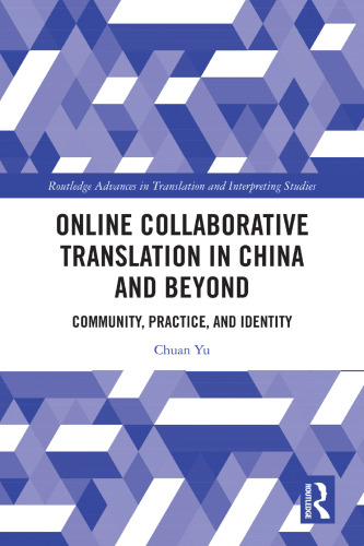 Online Collaborative Translation in China and Beyond: Community, Practice, and Identity