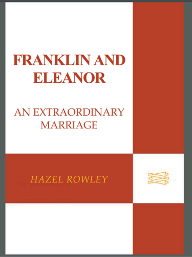 Franklin and Eleanor: an extraordinary marriage