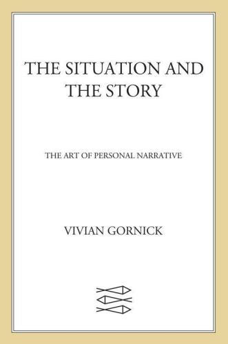 The Situation and the Story: The Art of Personal Narrative