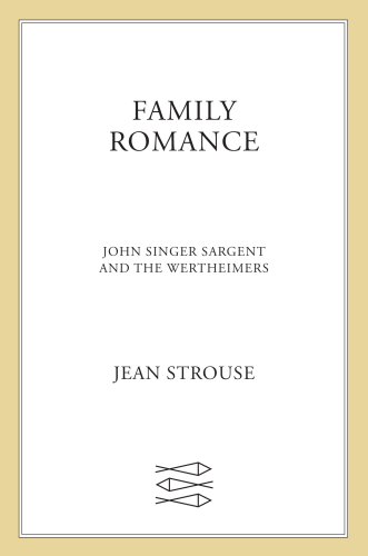 Family Romance: John Singer Sargent and the Wertheimers