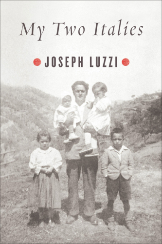 My Two Italies: A Personal and Cultural History