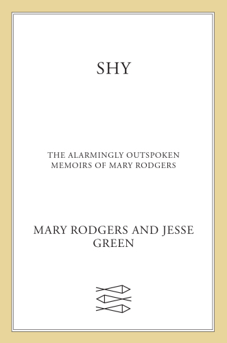 Shy: The Memoirs of Mary Rodgers Guettel
