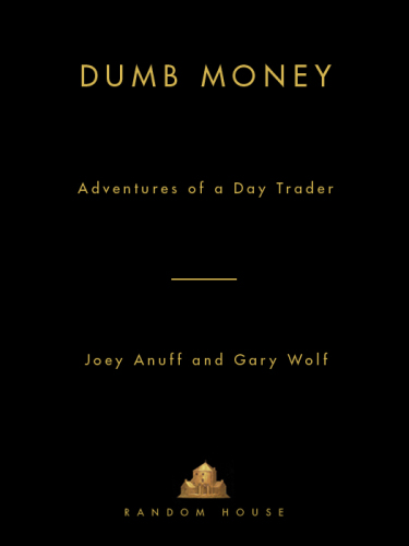 Dumb Money: Adventures of a Day Trader