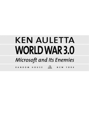 World War 3.0: Microsoft and Its Enemies