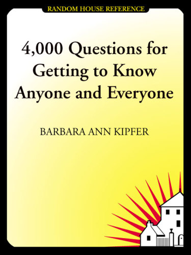 4,000 Questions for Getting to Know Anyone and Everyone