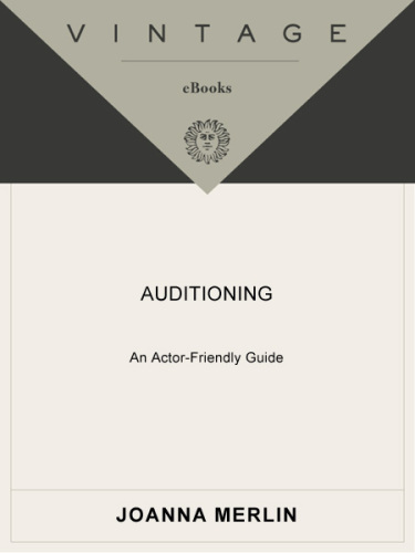 Auditioning: An Actor-Friendly Guide