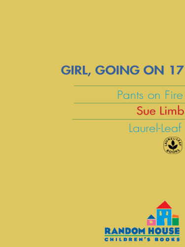 Girl, Going on 17: Pants on Fire