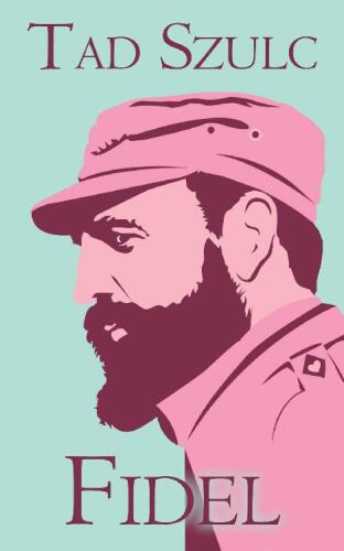 Fidel: A Critical Portrait
