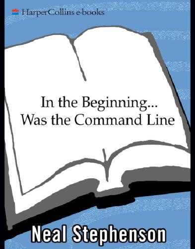 In the Beginning ...Was the Command Line