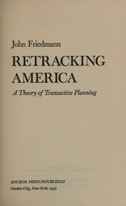 Retracking America : a theory of transactive planning