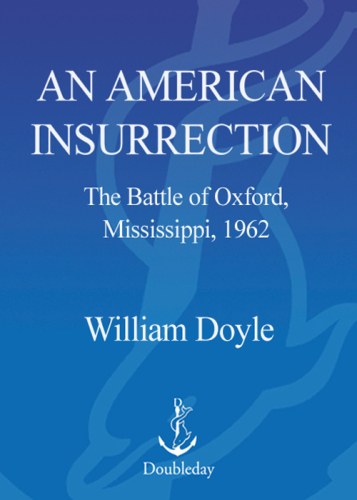 An American insurrection: the battle of Oxford, Mississippi, 1962