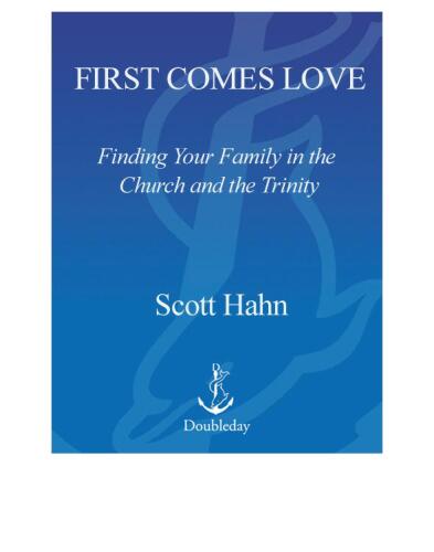 First Comes Love: The Family in the Church and the Trinity