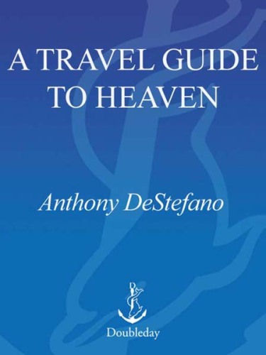 A Travel Guide to Heaven