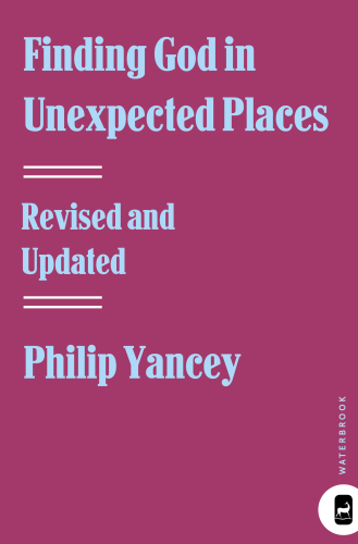 Finding God in Unexpected Places: Revised and Updated