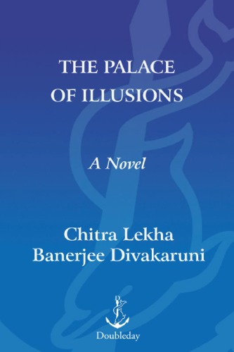 The Palace of Illusions: A Novel