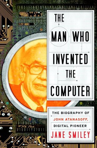 The Man Who Invented the Computer