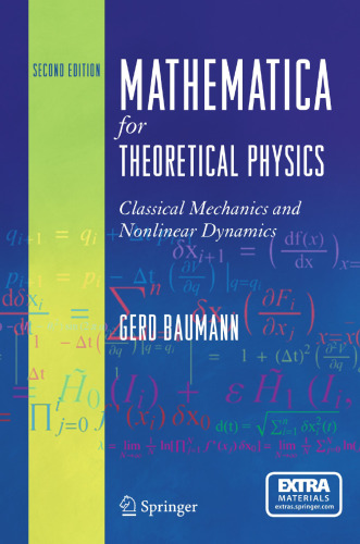 Mathematica® for Theoretical Physics: Classical Mechanics and Nonlinear Dynamics Volume 1