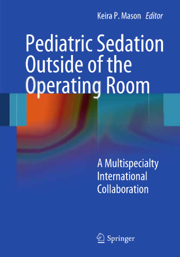 Pediatric Sedation Outside of the Operating Room: A Multispecialty International Collaboration