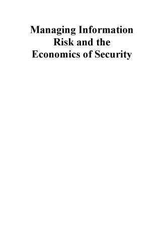 Managing Information Risk and the Economics of Security