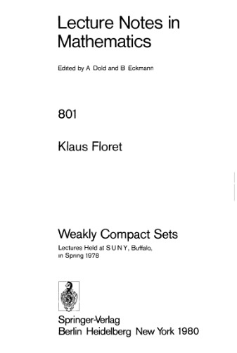 Weakly Compact Sets: Lectures Held at S.U.N.Y., Buffalo, in Spring 1978