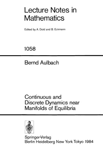 Continuous and Discrete Dynamics near Manifolds of Equilibria