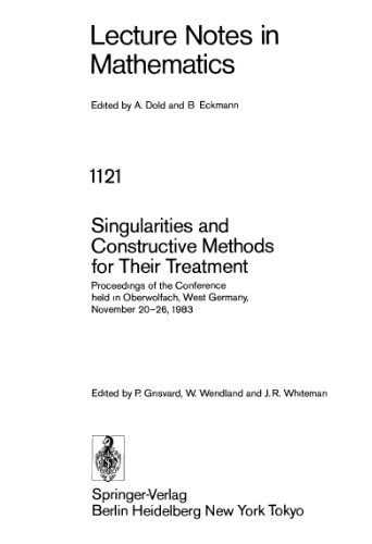 Singularities and Constructive Methods for Their Treatment: Proceedings of the Conference held in Oberwolfach, West Germany, November 20–26, 1983