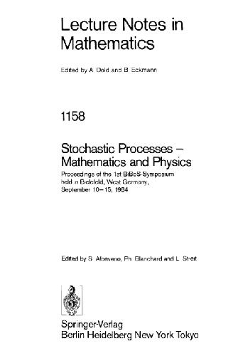 Stochastic Processes - Mathematics and Physics: Proceedings of the 1st BiBoS-Symposium held in Bielefeld, West Germany