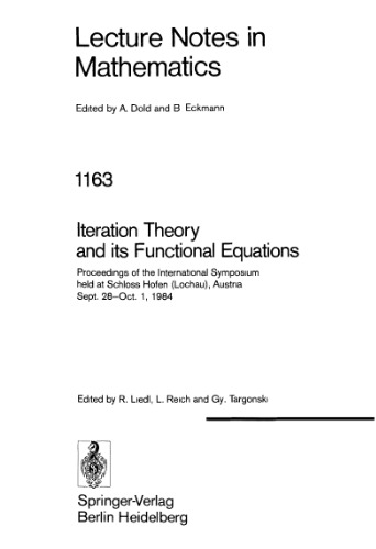 Iteration Theory and its Functional Equations: Proceedings of the International Symposium held at Schloss Hofen (Lochau), Austria Sept. 28–Oct. 1, 1984