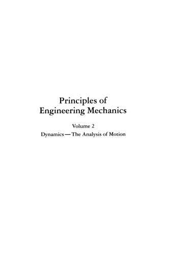 Principles of Engineering Mechanics: Volume 2 Dynamics—The Analysis of Motion