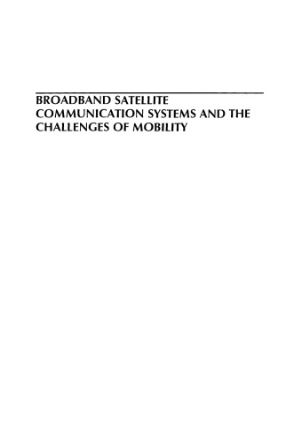 Broadband Satellite Communications Systems and the Challenges of Mobility: IFIP TC6 Workshops on Broadband Satellite Communication Systems and Challenges of Mobility, World Computer Congress, August 22–27, 2004, Toulouse, France