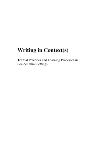 Writing in Context(s): Textual Practices and Learning Processes in Sociocultural Settings