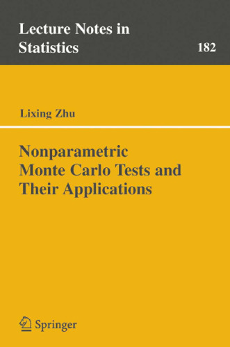 Nonparametric Monte Carlo Tests and Their Applications (Lecture Notes in Statistics, 182)