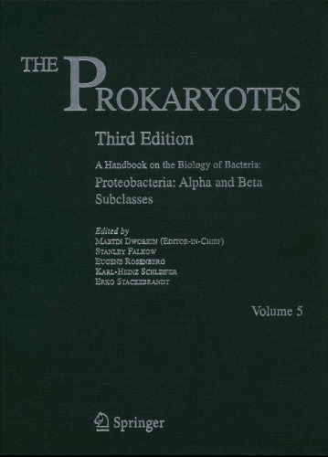 The Prokaryotes, Vol. 5: Proteobacteria: Alpha and Beta Subclasses