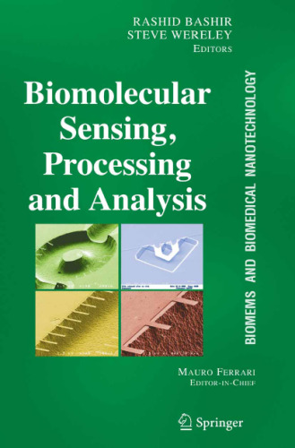 BioMEMS and Biomedical Nanotechnology: Biomolecular Sensing, Processing and Analysis