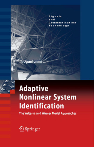 Adaptive Nonlinear System Indentification: The Volterra and Wiener Model Approaches