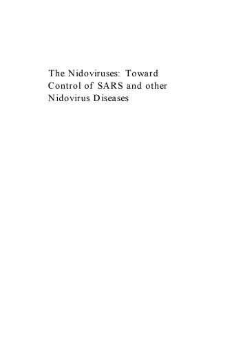 The Nidoviruses: Toward Control of SARS and other Nidovirus Diseases