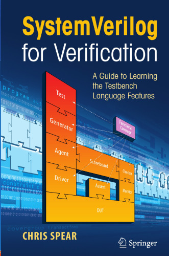 SystemVerilog for Verification: A Guide to Learning the Testbench Language Features