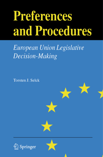 Preferences and Procedures: European Union Legislative Decision-Making