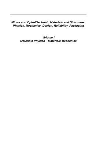 Micro- and Opto-Electronic Materials and Structures: Physics, Mechanics, Design, Reliability, Packaging