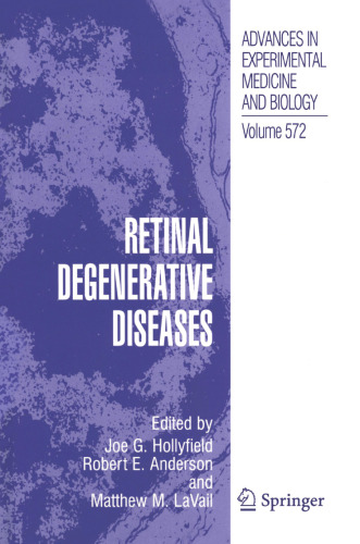 Retinal Degenerative Diseases (Advances in Experimental Medicine and Biology, 572)