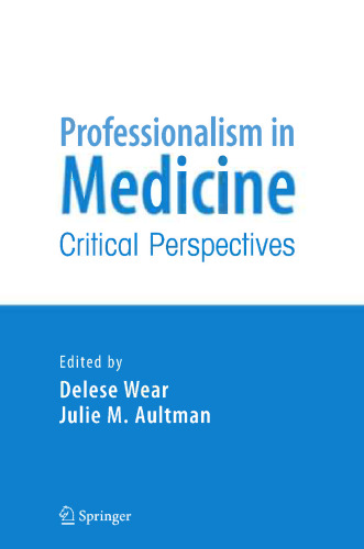 Professionalism in Medicine: Critical Perspectives