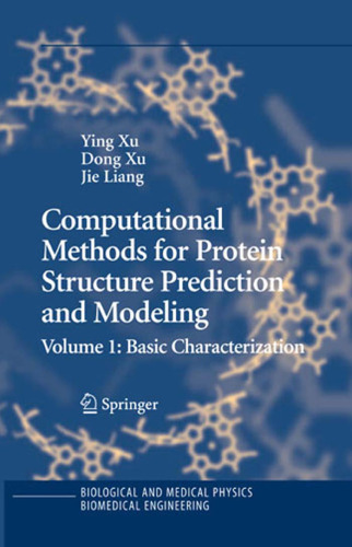 Computational methods for protein structure prediction and modeling: - Basic characterization