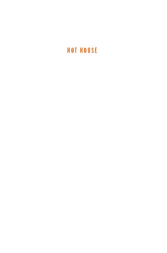 Hot House: Global Climate Change and the Human Condition