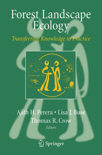 Forest Landscape Ecology: Transferring Knowledge to Practice