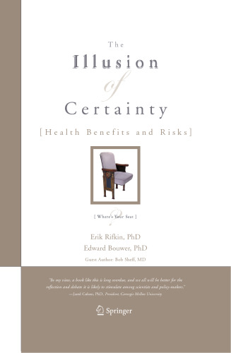 The Illusion of Certainty: Health Benefits and Risks