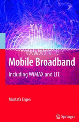 Mobile Broadband: Including WiMAX and LTE
